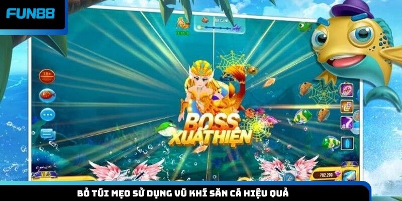 Bỏ túi mẹo sử dụng vũ khí săn cá hiệu quả