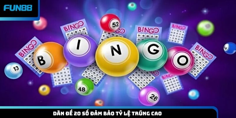 Dàn đề 20 số đảm bảo tỷ lệ trúng cao