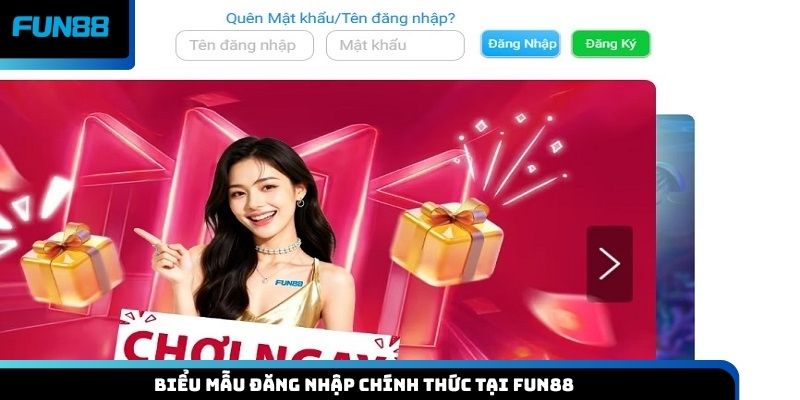 Biểu mẫu đăng nhập chính thức tại Fun88