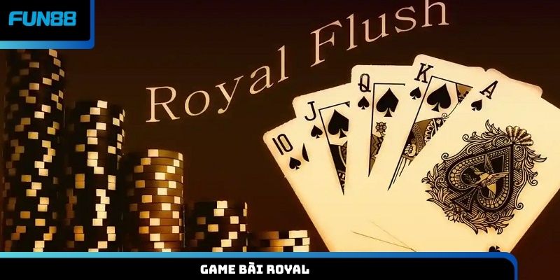 Game bài Royal