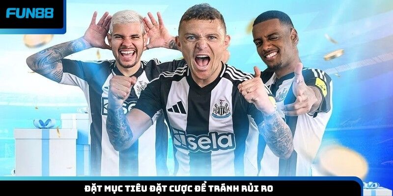 Đặt mục tiêu đặt cược để tránh rủi ro