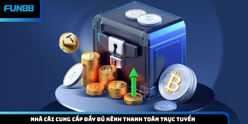 Nhà cái cung cấp đầy đủ kênh thanh toán trực tuyến